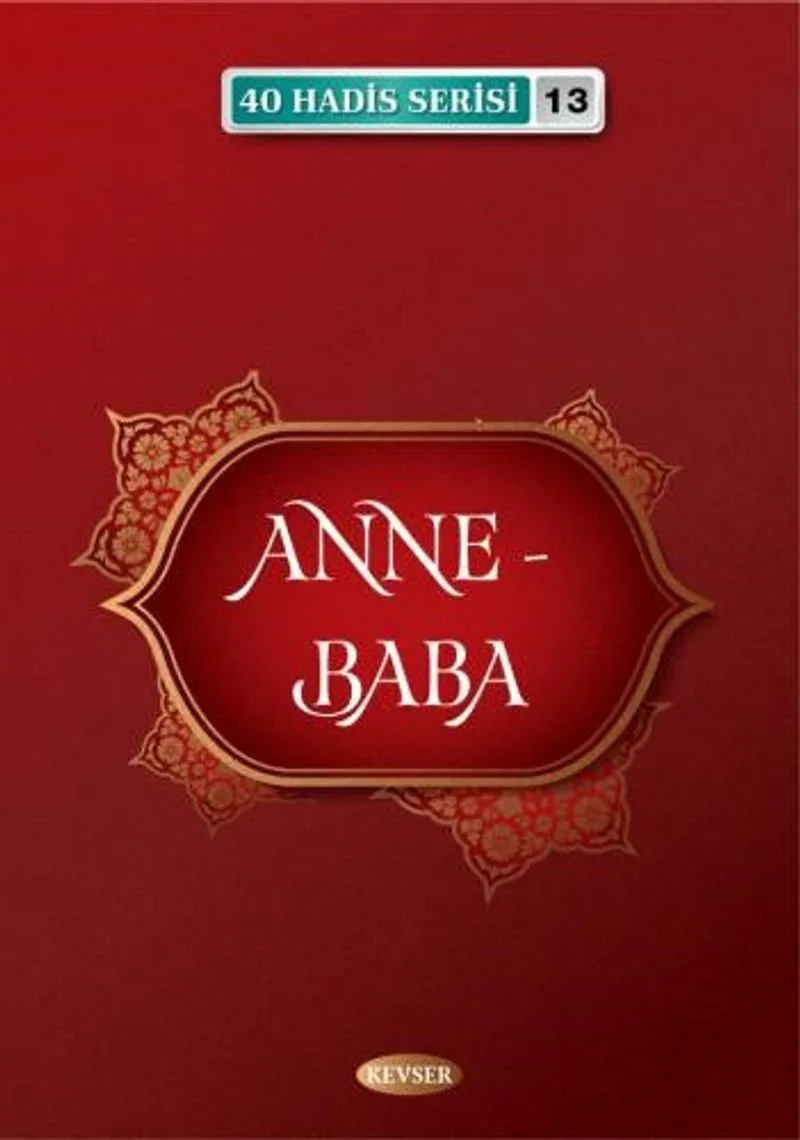Anne Baba / 40 Hadis Serisi 13