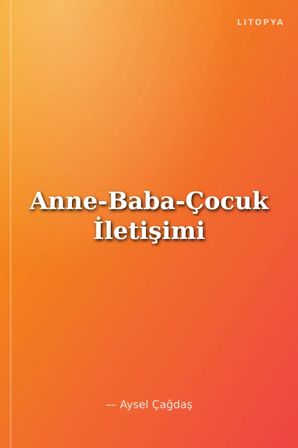 Anne-Baba-Çocuk İletişimi
