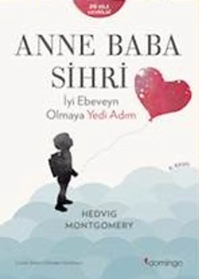 Anne Baba Sihri İyi Ebeveyn Olmaya Yedi Adım