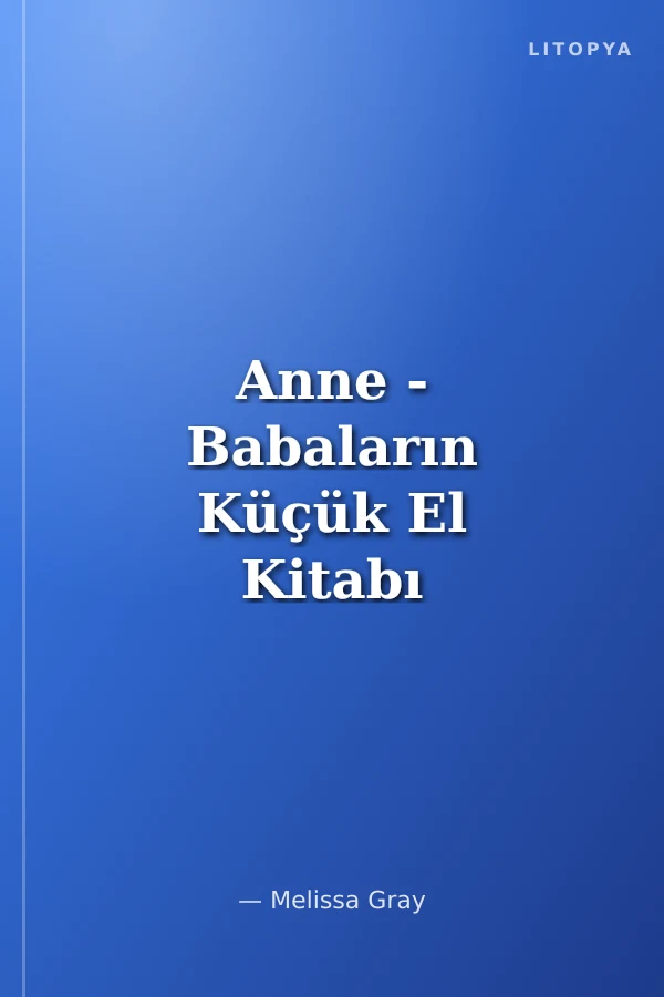 Anne - Babaların Küçük El Kitabı