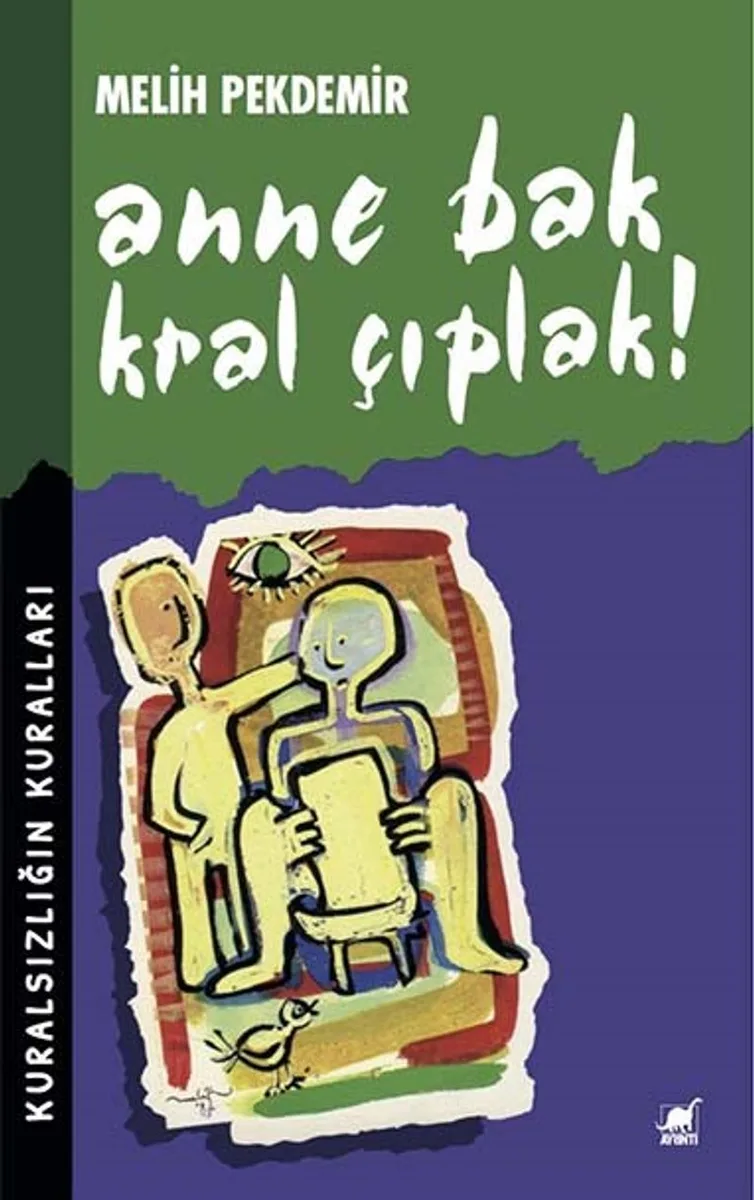 Anne Bak Kral Çıplak! Kuralsızlığın Kuralları