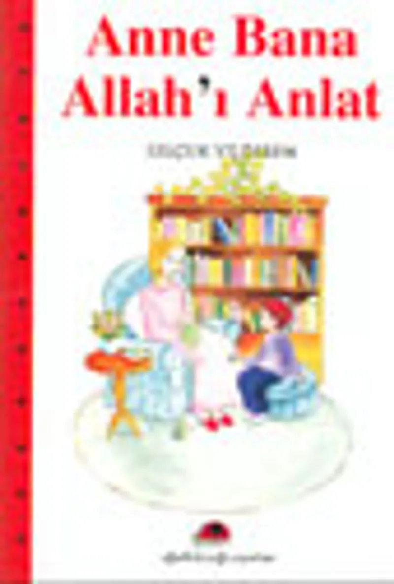 Anne Bana Allah'ı Anlat