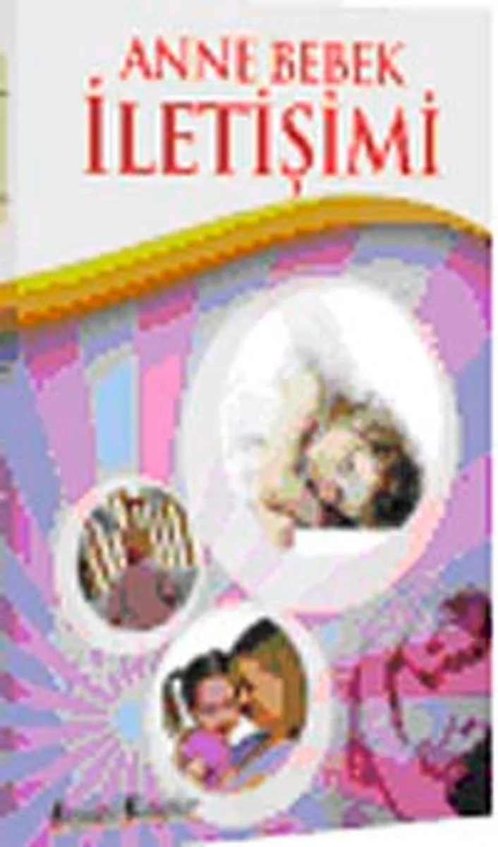 Anne Bebek İletişimi