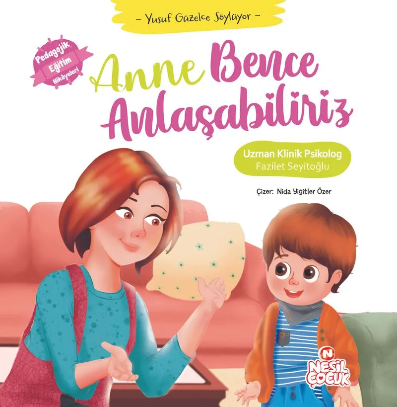 Anne Bence Anlaşabiliriz Yusuf Güzelce Söylüyor