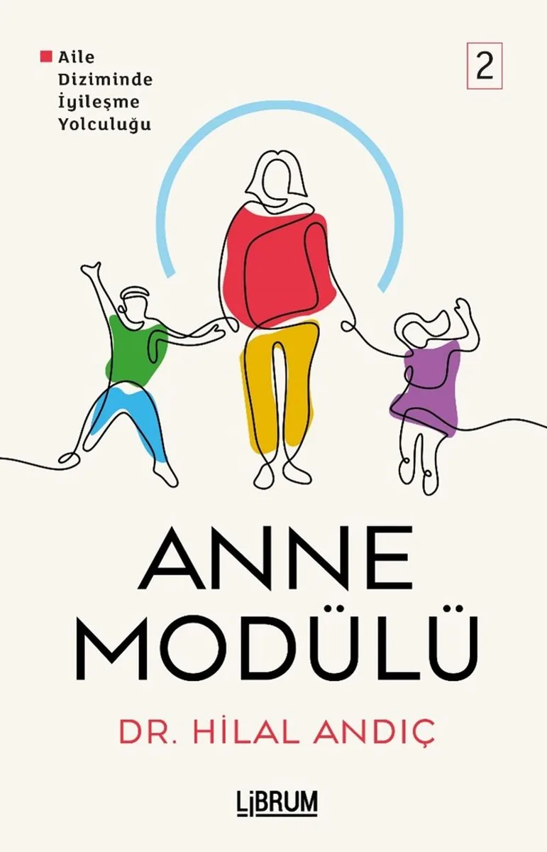 Anne Modülü Aile Diziminde İyileşme Yolculuğu 2