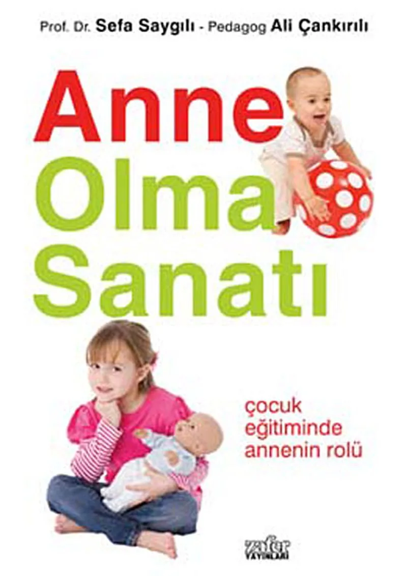 Anne Olma Sanatı Çocuk Eğitiminde Annenin Rolü