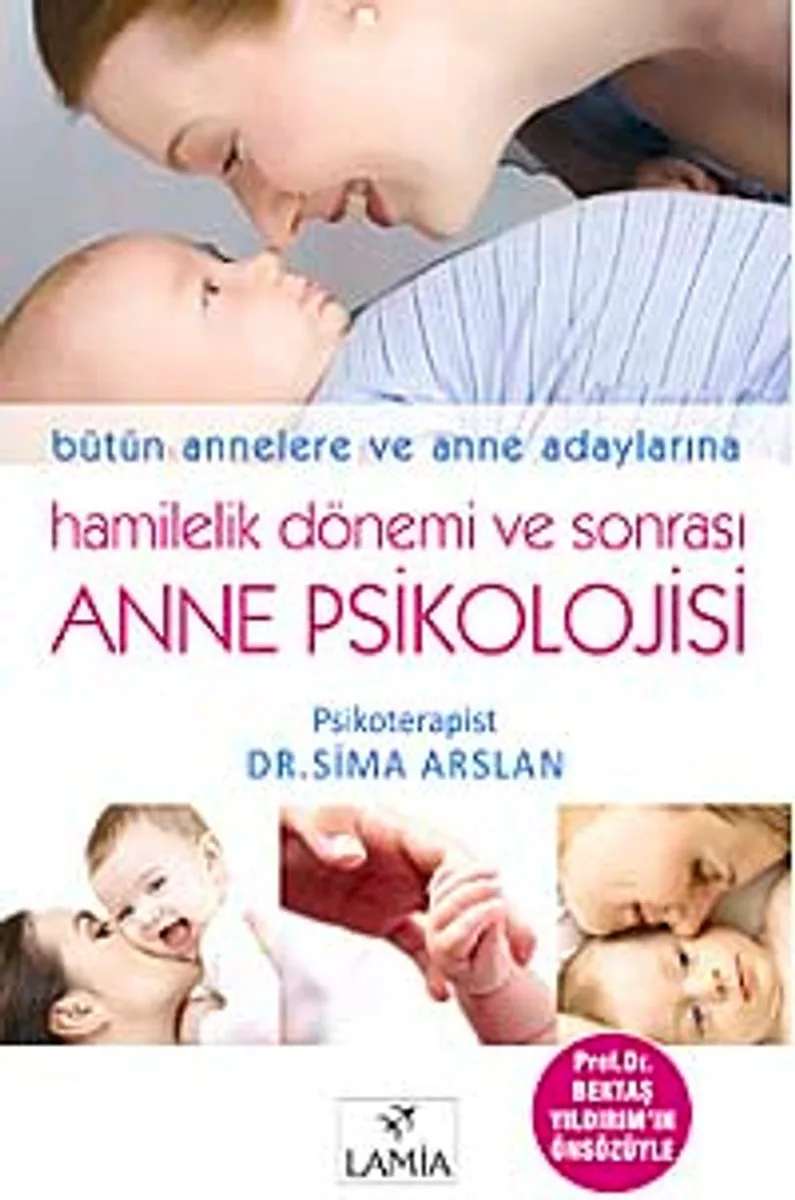 Anne Psikolojisi Hamilelik Dönemi ve Sonrası