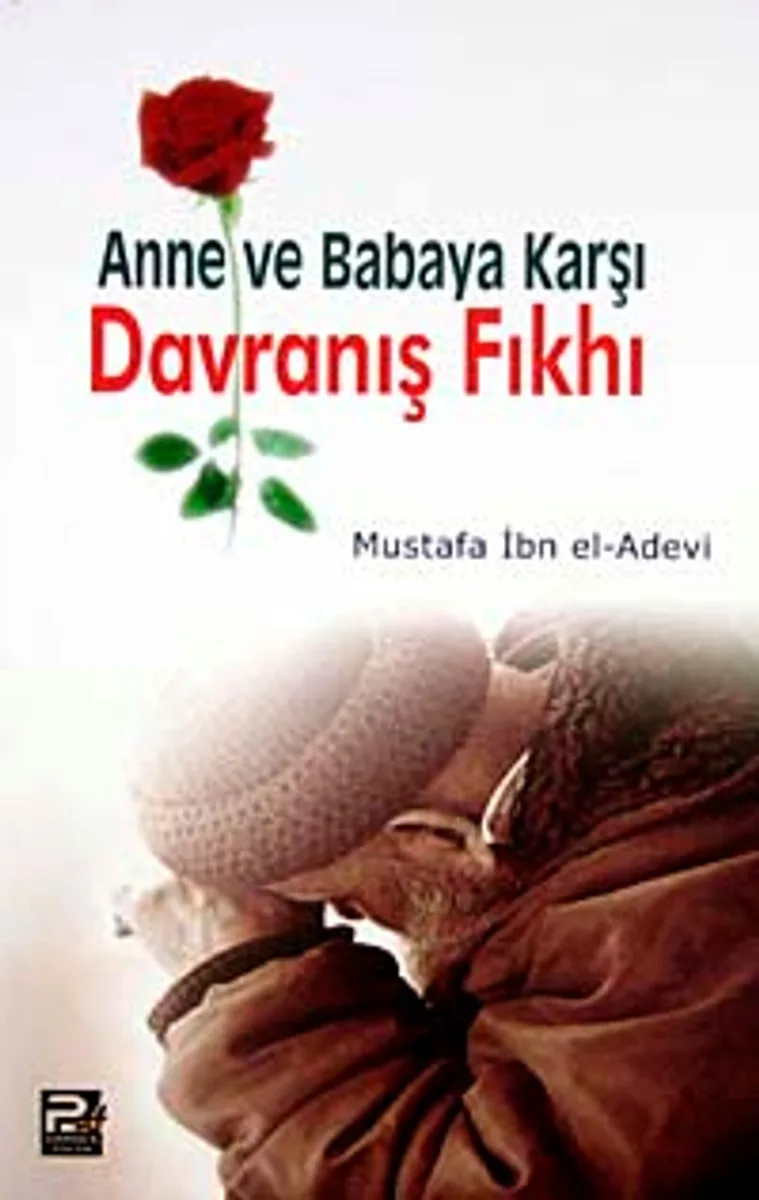 Anne ve Babaya Karşı Davranış Fıkhı