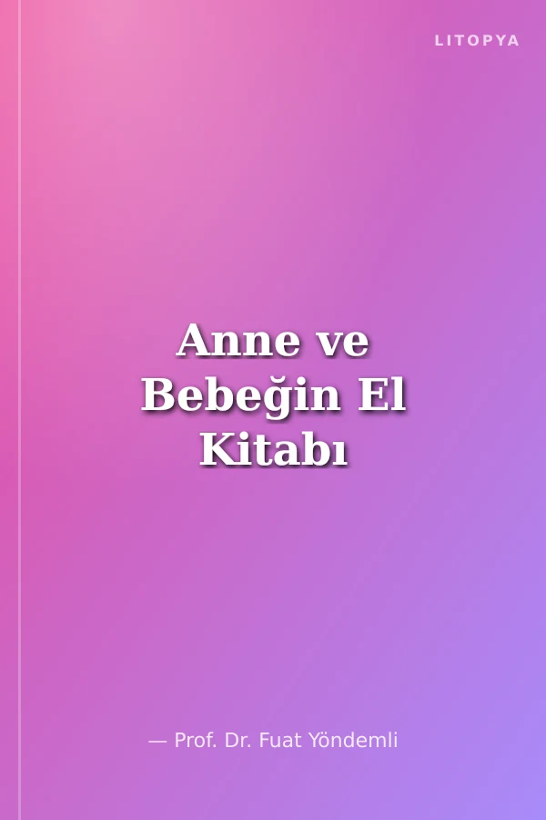 Anne ve Bebeğin El Kitabı