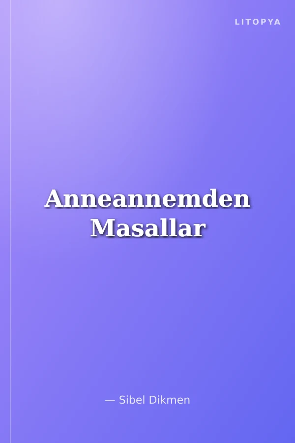 Anneannemden Masallar