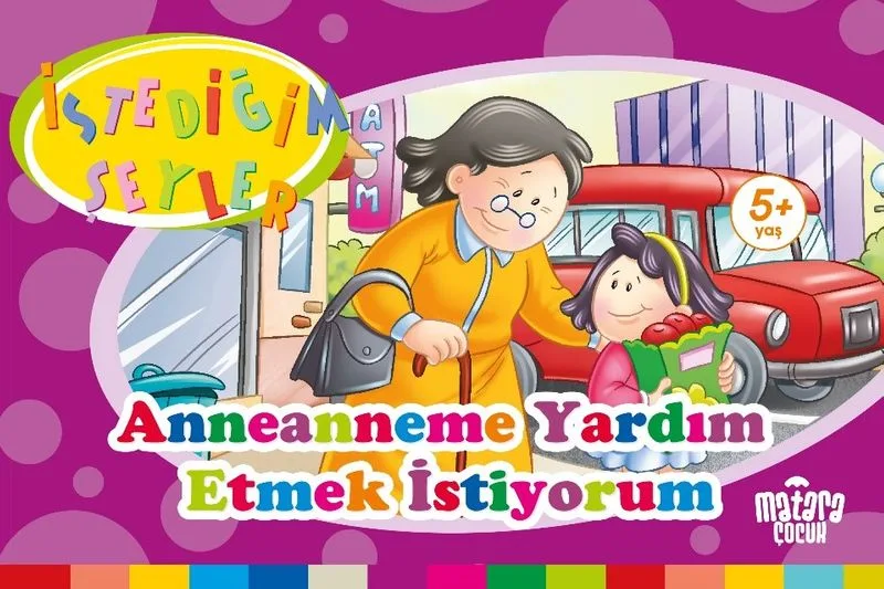 Anneanneme Yardım Etmek İstiyorum (İstediğim Şeyler)