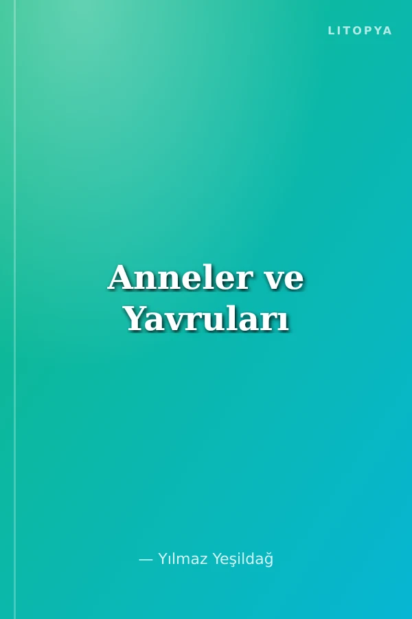 Anneler ve Yavruları