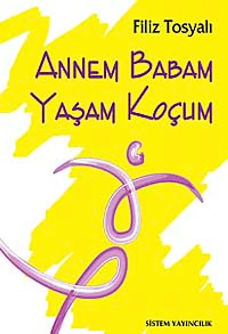 Annem Babam Yaşam Koçum