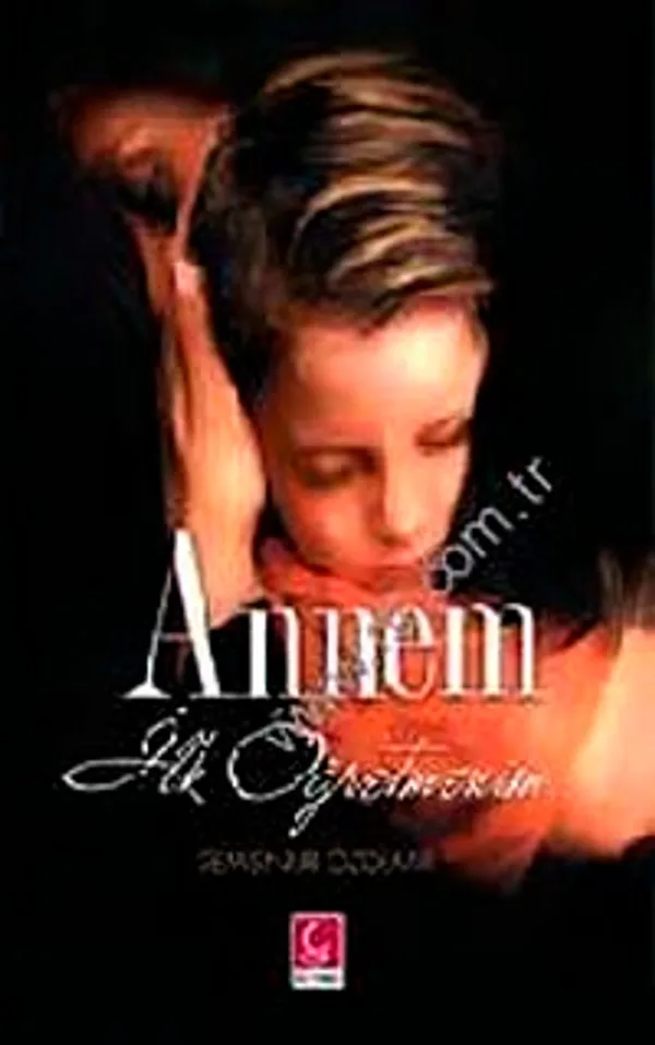 Annem İlk Öğretmenim
