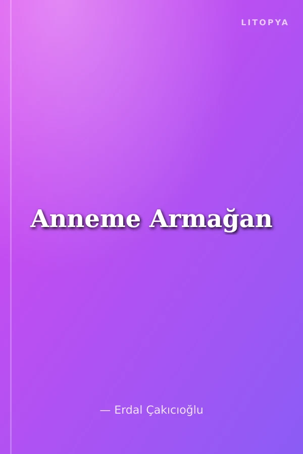 Anneme Armağan