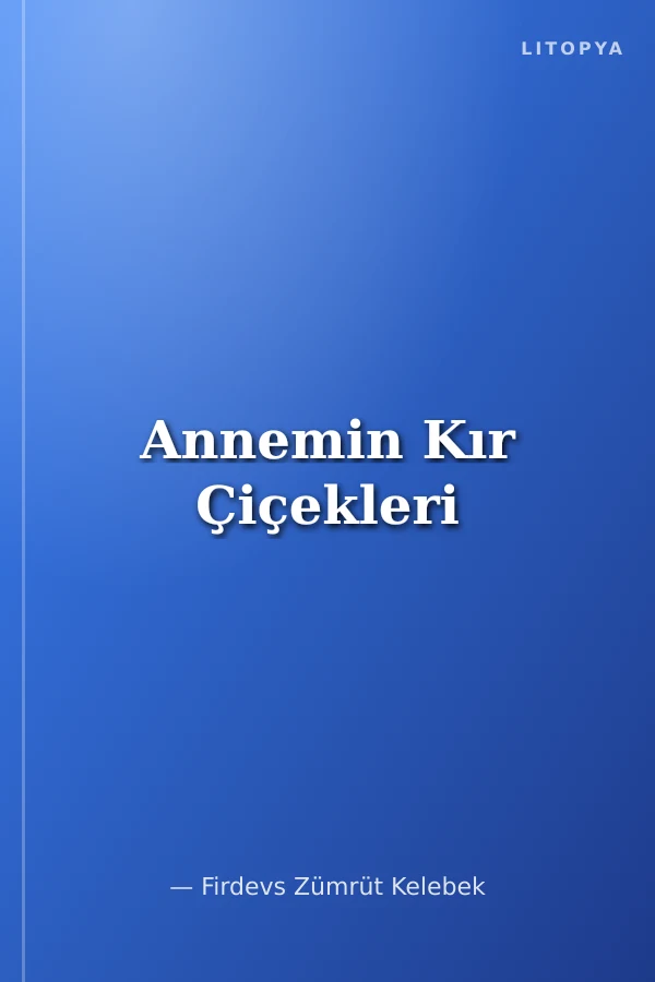 Annemin Kır Çiçekleri