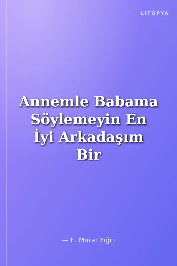 Annemle Babama Söylemeyin En İyi Arkadaşım Bir Uzaylı