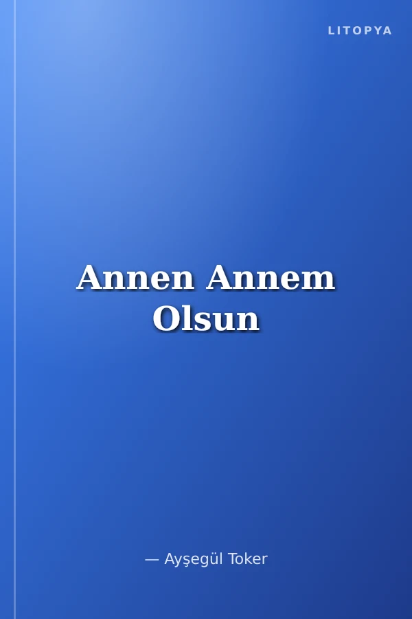 Annen Annem Olsun