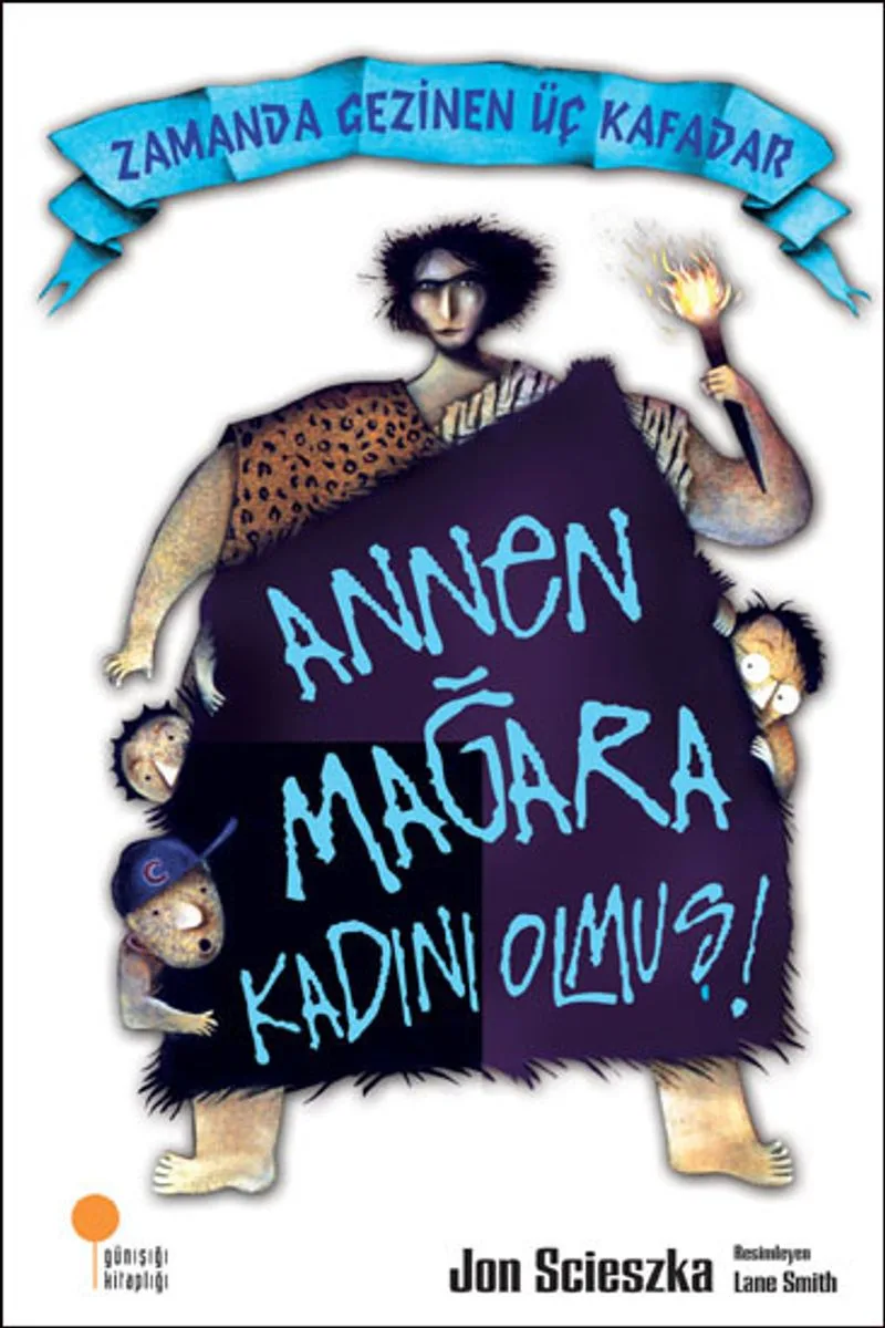Annen Mağara Kadını Olmuş! / Zamanda Gezinen Üç Kafadar