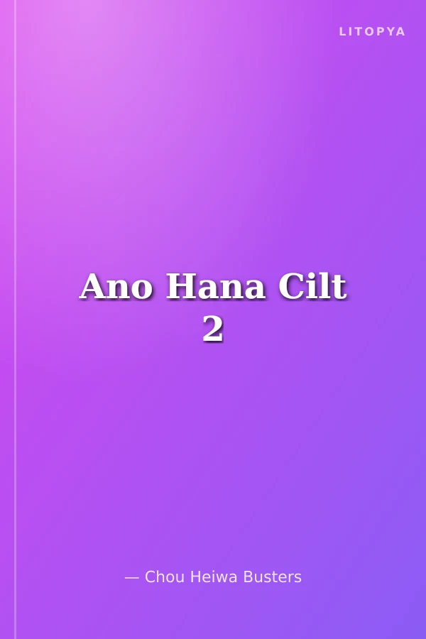 Ano Hana Cilt 2