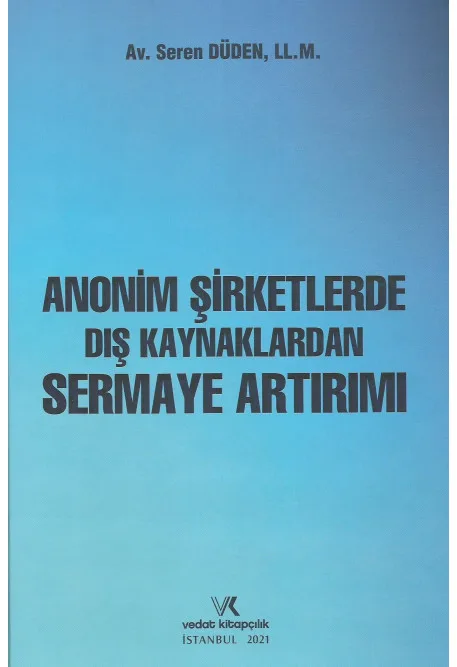 Anonim Şirketlerde Dış Kaynaklardan Sermaye Artırımı