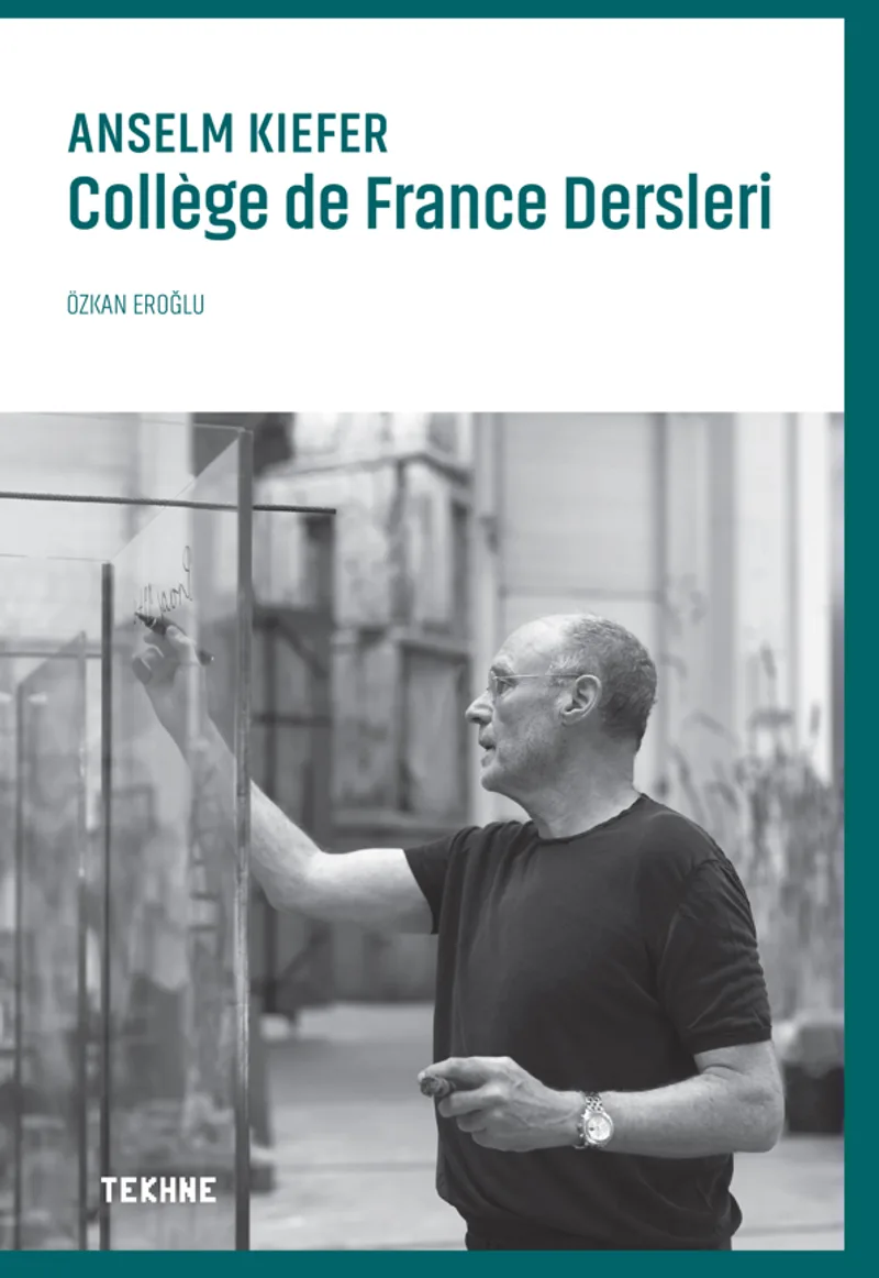 Anselm Kiefer: College de France Dersleri
