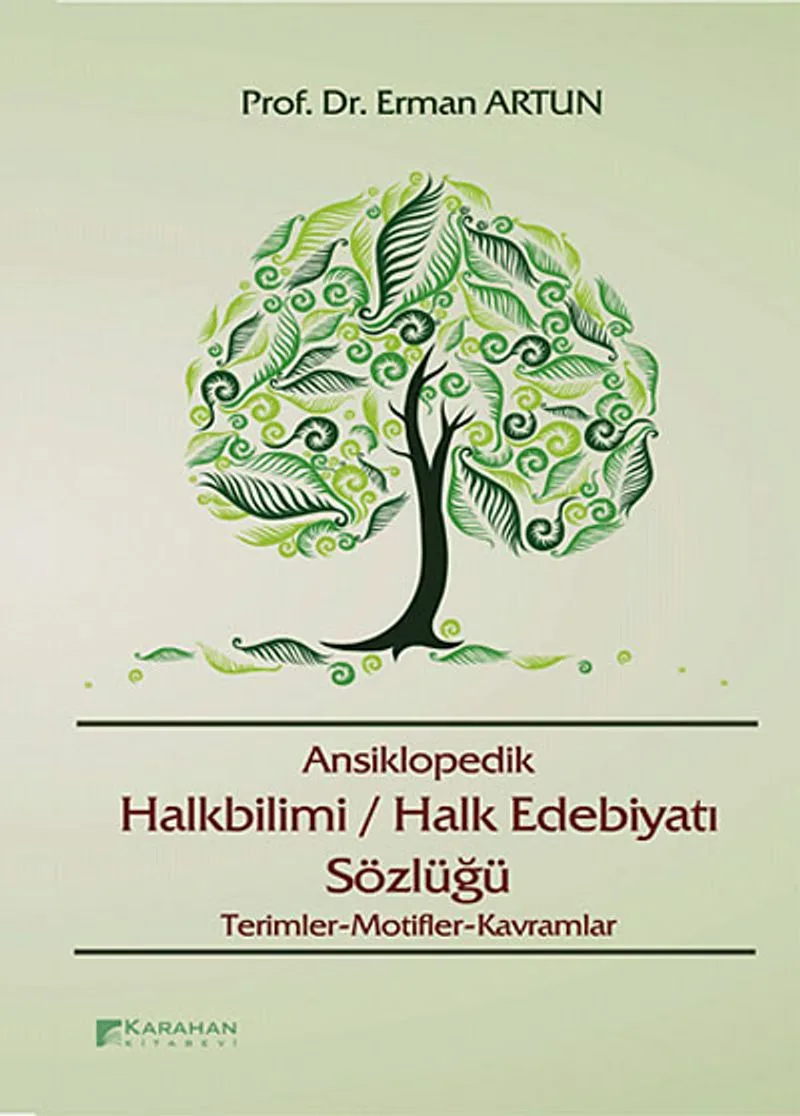 Ansiklopedik Halkbilimi / Halk Edebiyatı Sözlüğü Terimler-Motifler-Kavramlar
