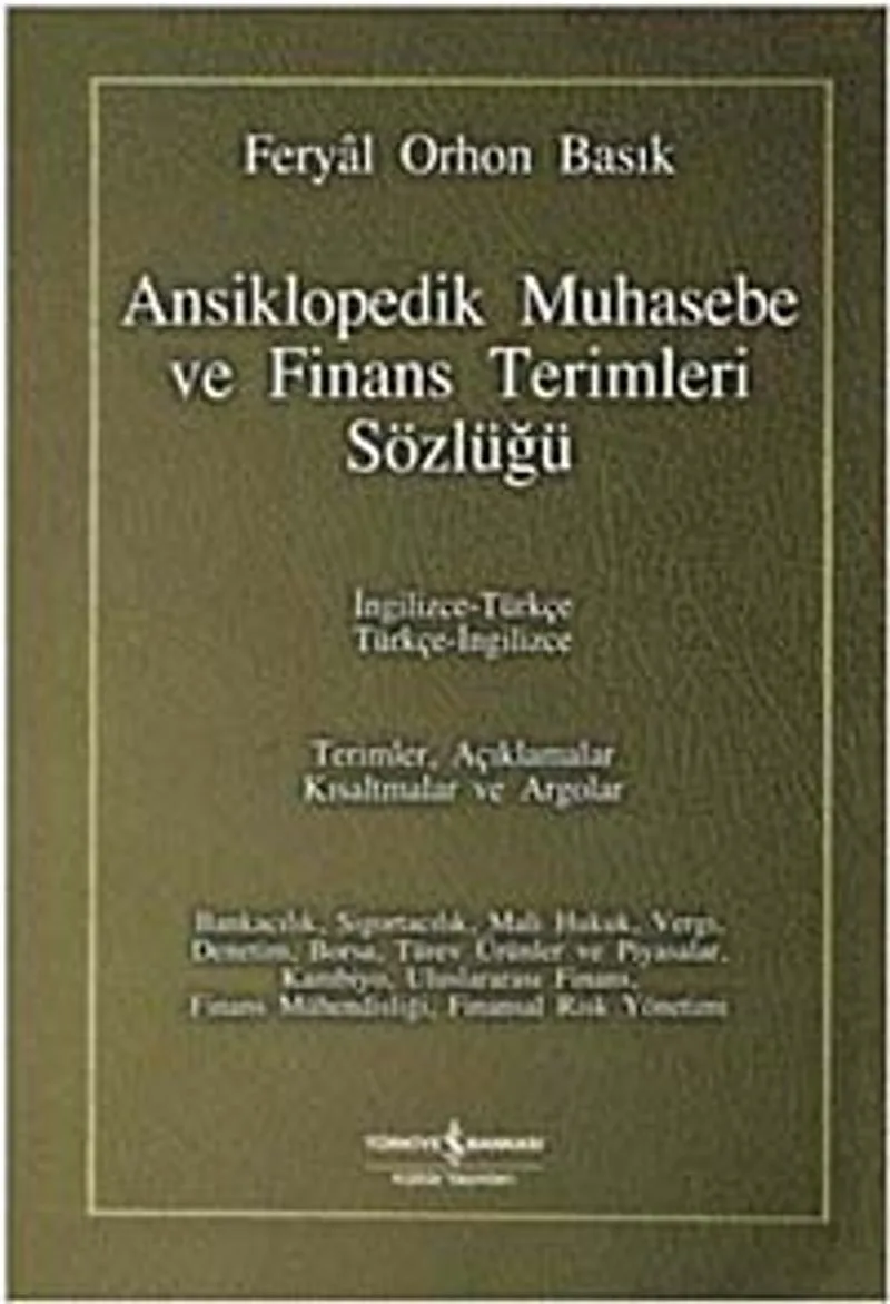 Ansiklopedik Muhasebe ve Finans Terimleri Sözlüğü / İngilizce-Türkçe Türkçe-İngilizce