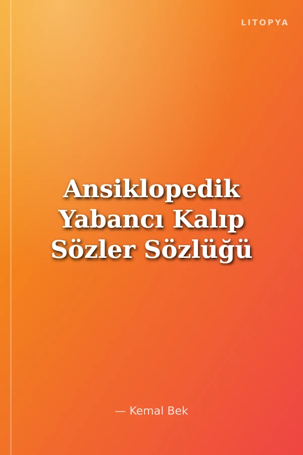Ansiklopedik Yabancı Kalıp Sözler Sözlüğü