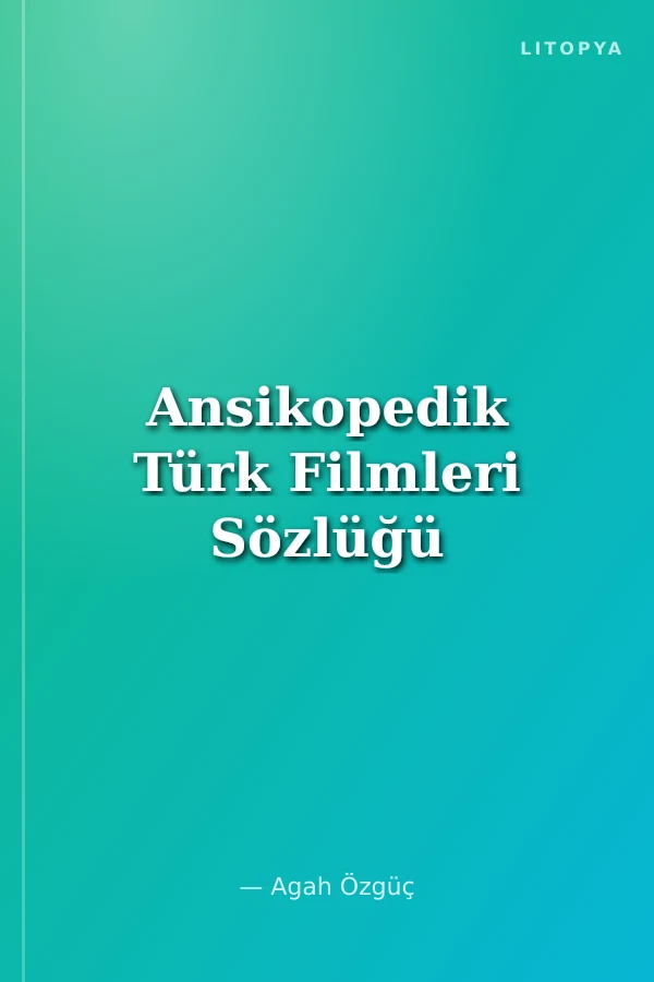 Ansikopedik Türk Filmleri Sözlüğü