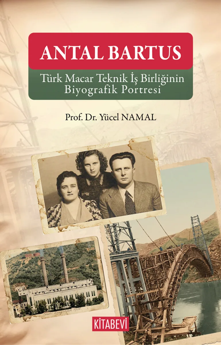 Antal Bartus Türk Macar Teknik İş Birliğinin Biyografik Portresi