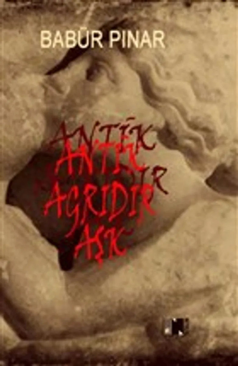 Antik Ağrıdır Aşk