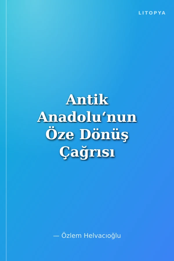 Antik Anadolu‘nun Öze Dönüş Çağrısı Antik Çağ Tedavi Merkezlerindeki (Asklepion) Diyet Uygulamaları