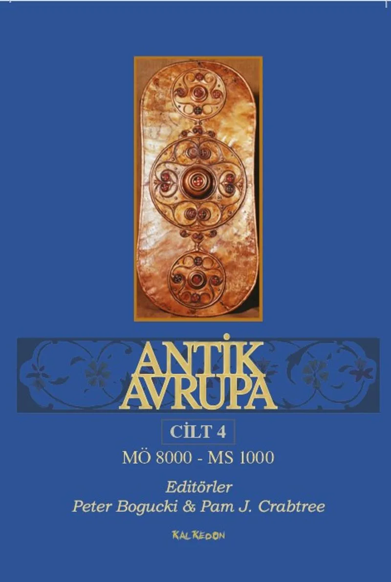 Antik Avrupa 4.Cilt MÖ 8000 - MS 1000