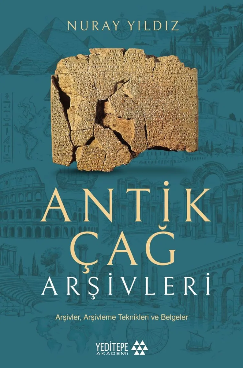 Antik Çağ Arşivleri Arşivler, Arşivleme Tteknikleri ve Belgeler