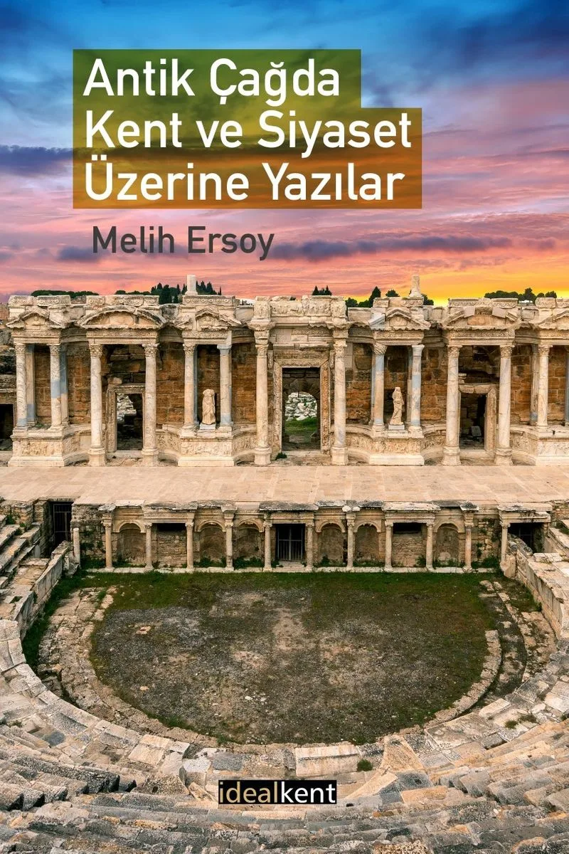 Antik Çağda Kent ve Siyaset Üzerine Yazılar