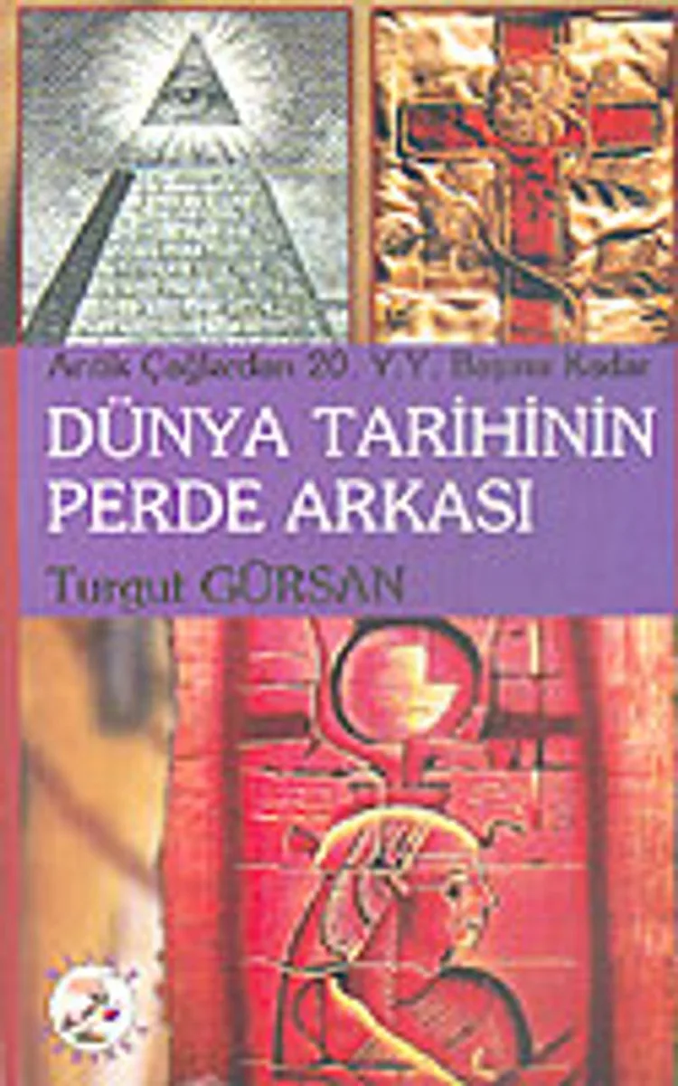 Antik Çağlardan 20. Y.Y. Başına Kadar Dünya Tarihinin Perde Arkası