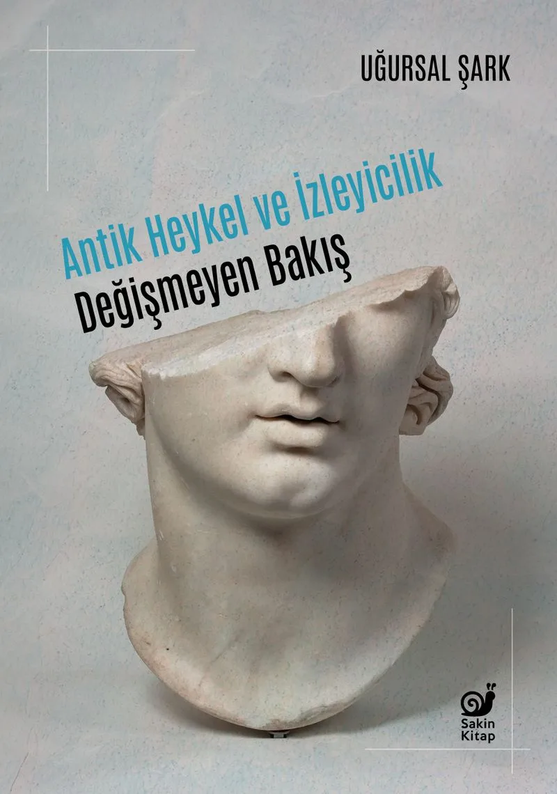 Antik Heykel ve İzleyicilik Değişmeyen Bakış