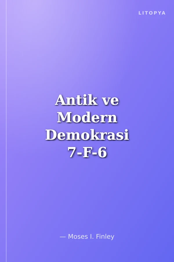 Antik ve Modern Demokrasi 7-F-6