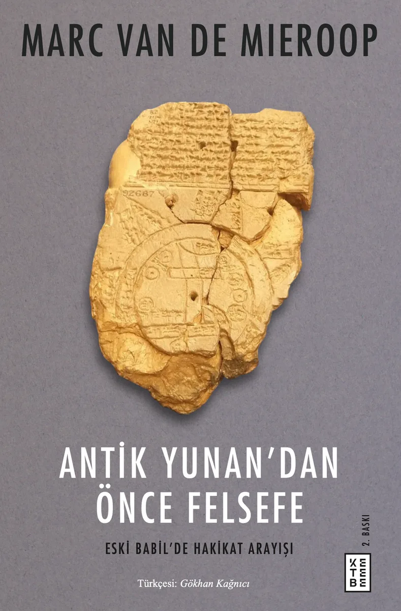 Antik Yunan'dan Önce Felsefe Eski Babil'de Hakikat Arayışı