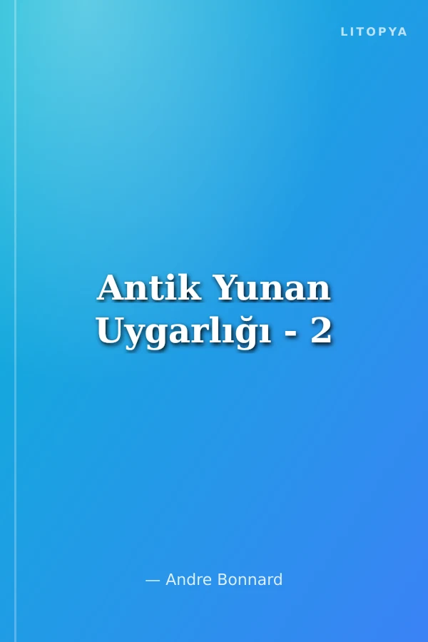 Antik Yunan Uygarlığı - 2