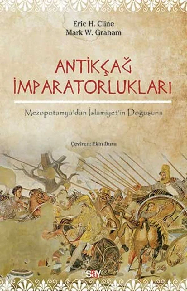 Antikçağ İmparatorlukları Mezopotamya'dan İslamiyet'in Doğuşuna