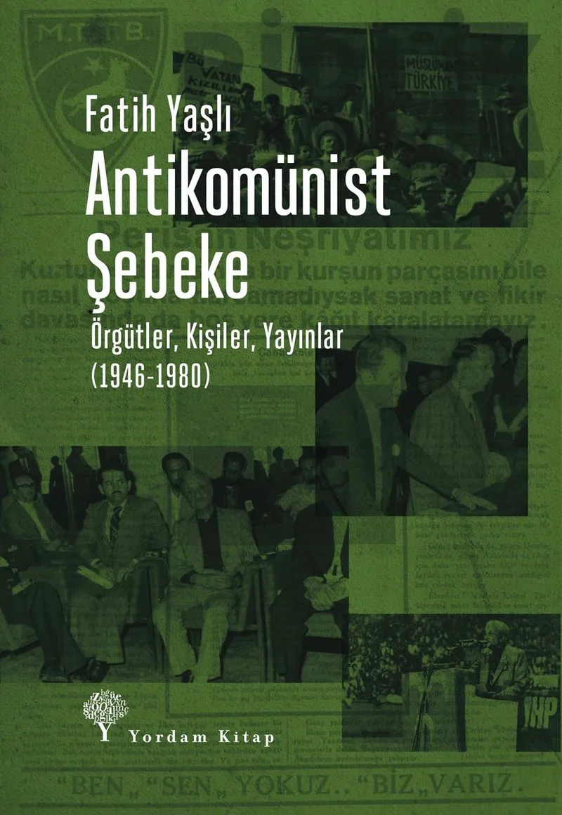 Antikomünist Şebeke Örgütler, Kişiler, Yayınlar (1946-1980)