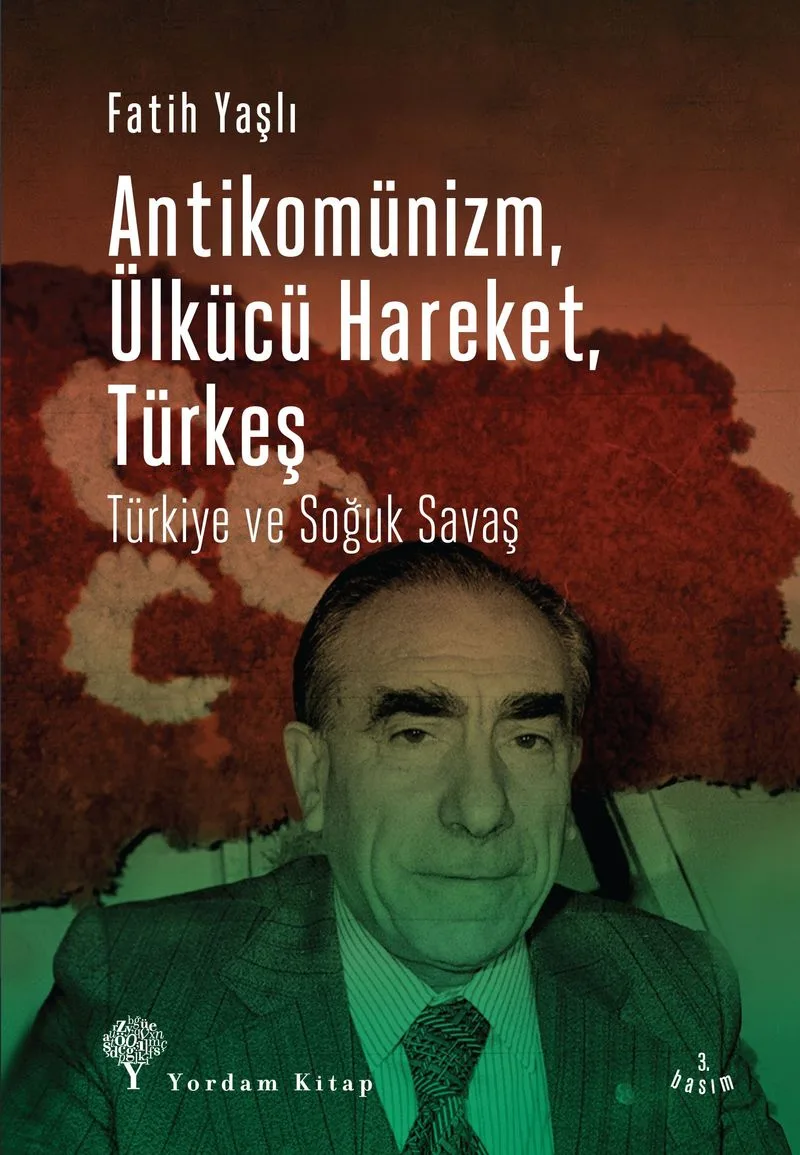 Antikomünizm, Ülkücü Hareket, Türkeş Türkiye ve Soğuk Savaş