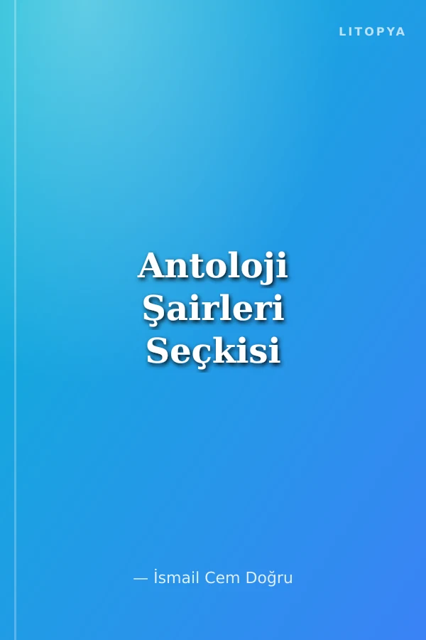 Antoloji Şairleri Seçkisi