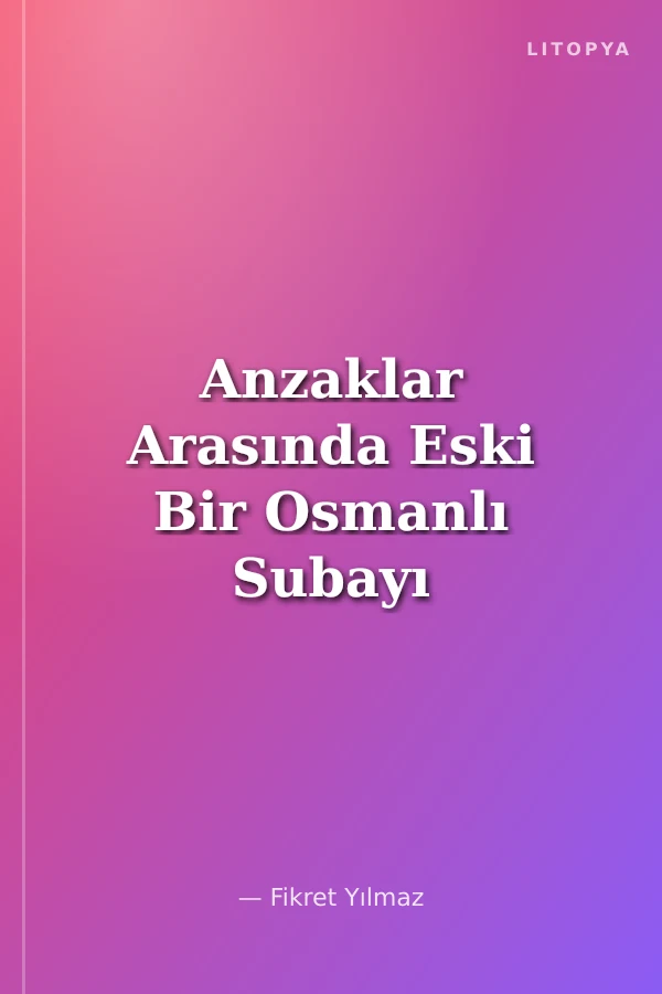 Anzaklar Arasında Eski Bir Osmanlı Subayı Dr. Charles Snodgrass Ryan