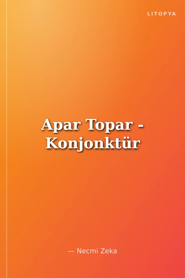 Apar Topar - Konjonktür