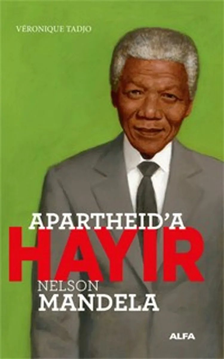 Apartheid'a Hayır Nelson Mandela