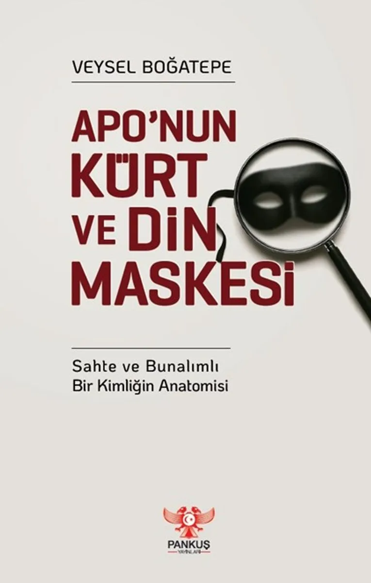 Apo'nun Kürt ve Din Maskesi Sahte ve Bunalımlı Bir Kimliğin Anatomisi