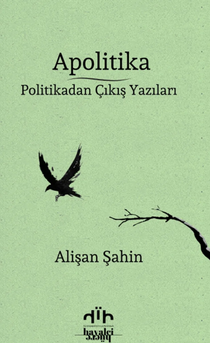 Apolitika Politikadan Çıkış Yazıları